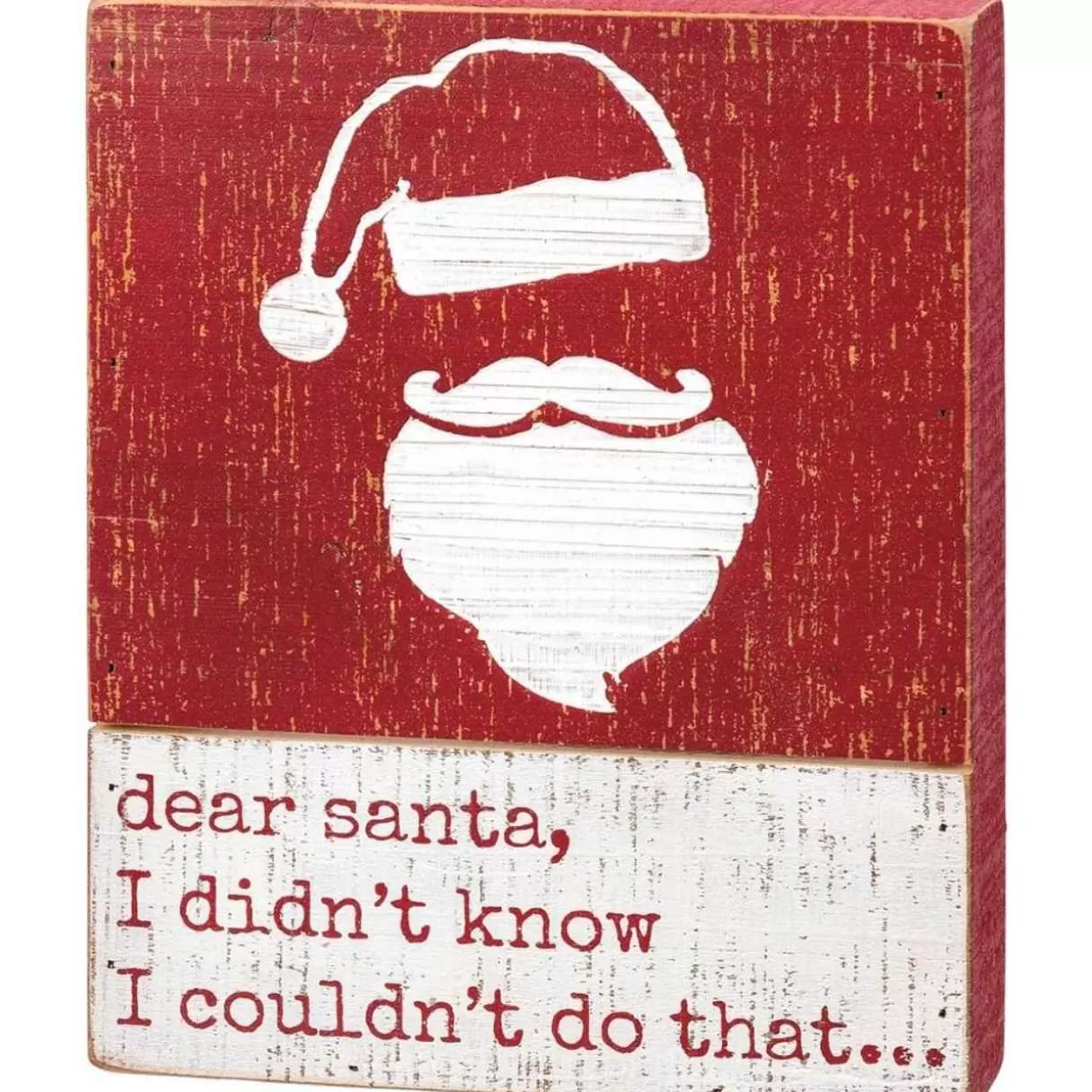 * Primitive By Kathy Slat Box Sign - Dear Santa I Didn'T Know* Wooden Signs