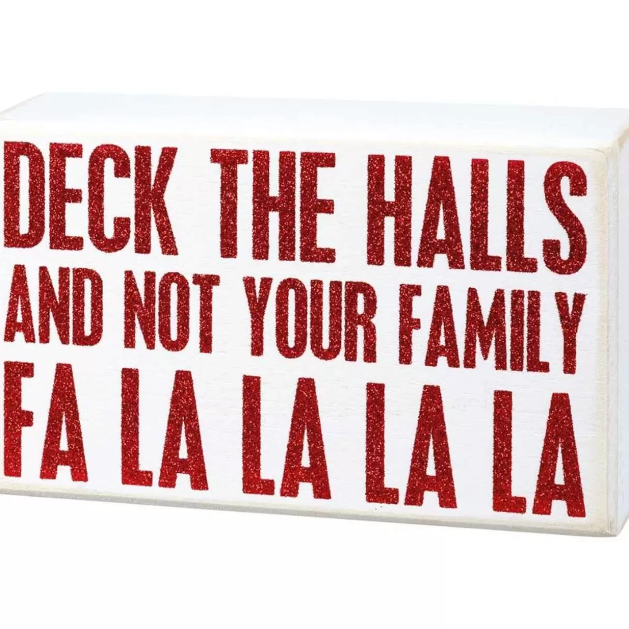 * Primitives By Kathy Box Sign - Deck The Halls And Not Your Family* Wooden Signs