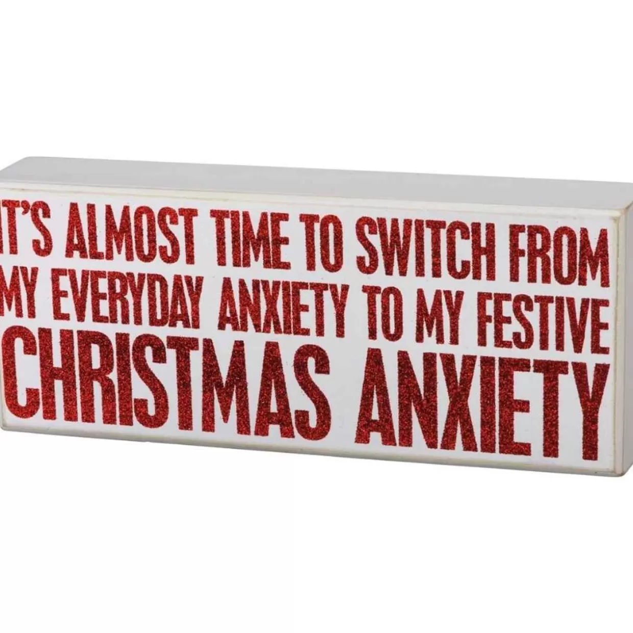 * Primitives By Kathy Box Sign - It's Almost Time Christmas Anxiety* Wooden Signs