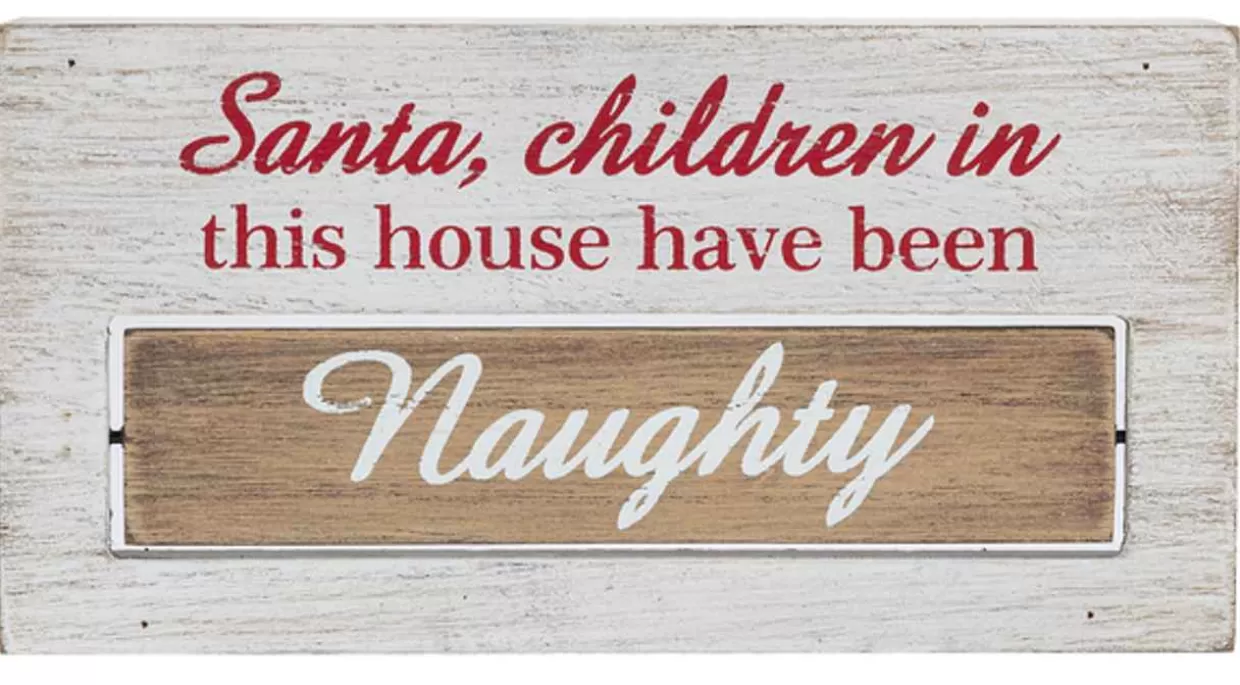 * Santa, Children In This House Have Been Naughty Spinning Sign* Wooden Signs