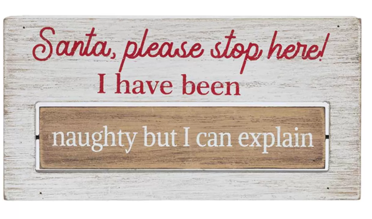 * Santa, Please Stop Here! I Have Been Naughty But I Can Explain Spinning Sign* Wooden Signs