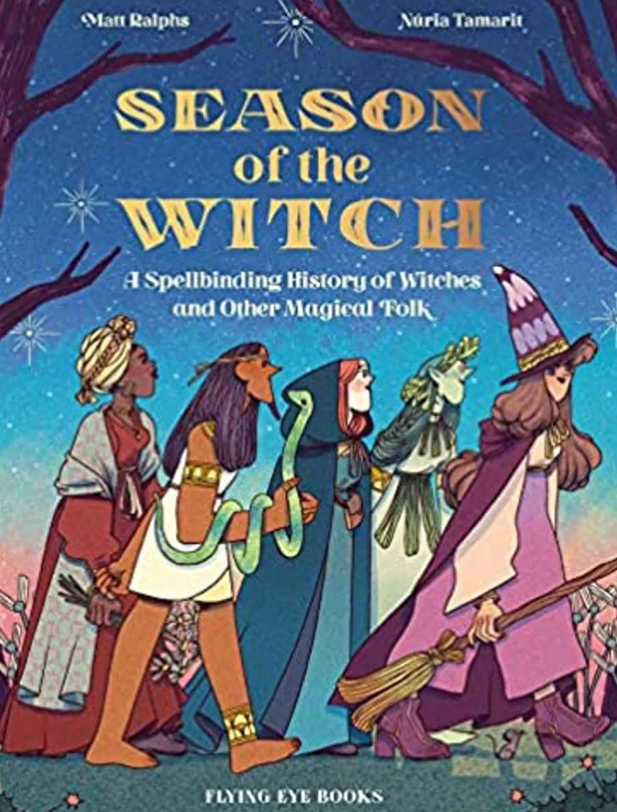 * Season Of The Witch: A Spellbinding History Of Witches And Other Magical Folk Hardcover* Books