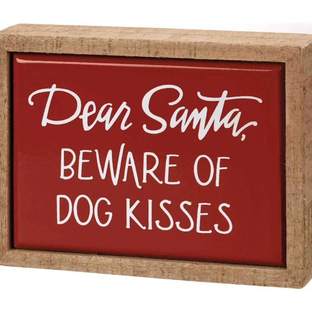 * Wooden Box Sign Mini - Dear Santa Beware Of Dog Kisses* Wooden Signs